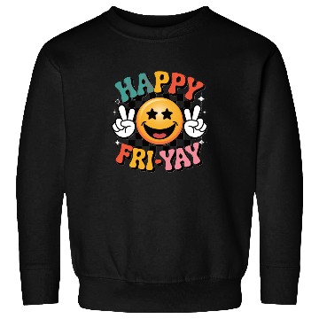 Discover Happy Friyay Weekend Weekend Feeling Sweatshirts
