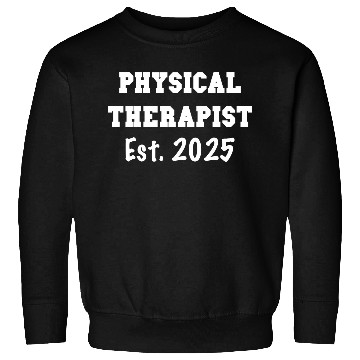 Discover Physical Therapist Graduation Gift - PT Est. 2025 Sweatshirts