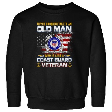 Discover Never Underestimate Old Man US Coast Guard Veteran Sweatshirts