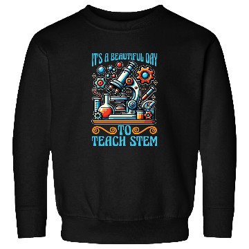 Discover STEM Teacher It's A Beautiful Day Computer Science Sweatshirts