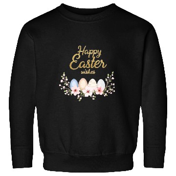 Discover Happy Easter Wishes, Easter Sunday Sweatshirts