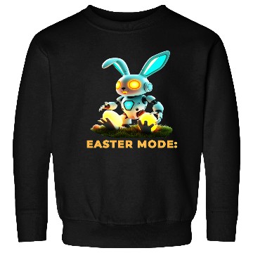 Discover Easter Mode Activated - Robot Bunny Sweatshirts