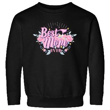 Discover Best Mom Ever Floral Design Sweatshirts
