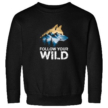 Discover Follow Your Wild Adventure Mountain Wolf Sweatshirts