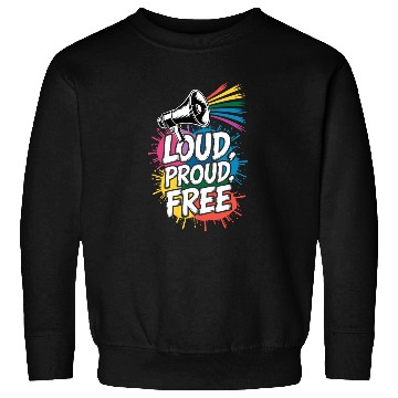 Discover Loud Proud Free Colorful Expression Sweatshirts