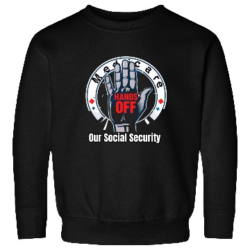 Discover Hands Off Our Social security Sweatshirts