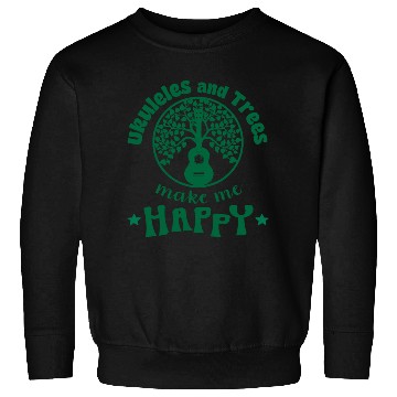 Discover Ukuleles and Trees make me Happy green Sweatshirts