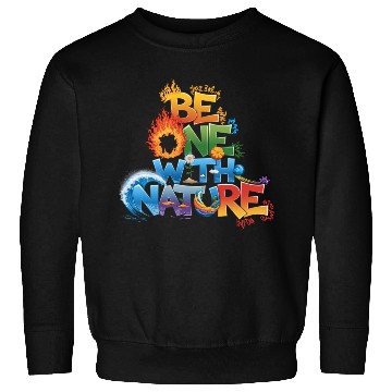 Discover Be One With Nature Typography Sweatshirts