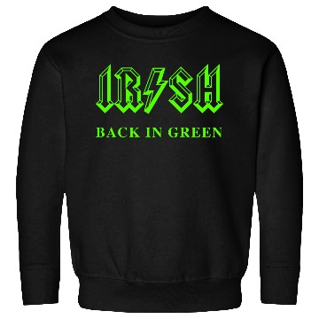 Discover Irish Classic Rock - Back in Green Sweatshirts