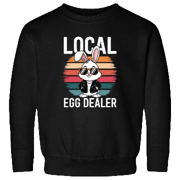 Discover Local Egg Dealer Easter Bunny Easter Sunday Sweatshirts