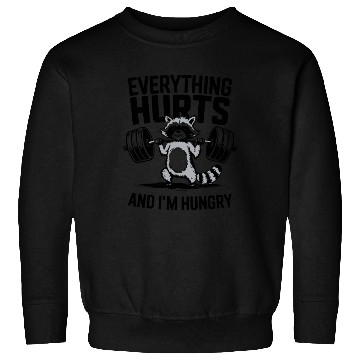 Discover Fitness Gym Sport Weightlifting Everything Hurts Sweatshirts