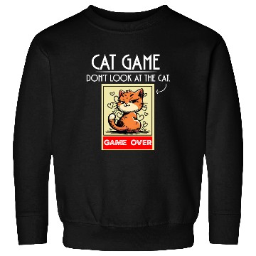 Discover Cat Meme Game Humor Don’t Look Game Over Design. Sweatshirts