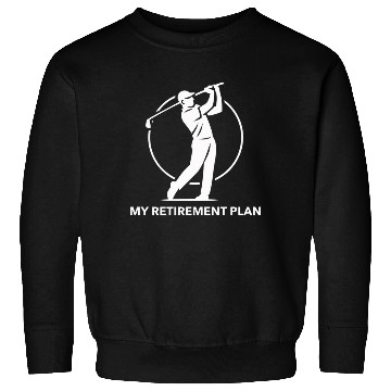 Discover My Retirement Plan Sweatshirts