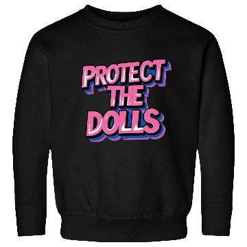 Discover Protect the dolls Sweatshirts