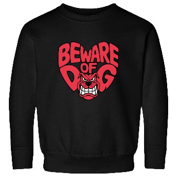 Discover Beware of DOG Sweatshirts