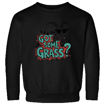 Discover Goat Some Grass? Meme Goat Energy Sweatshirts
