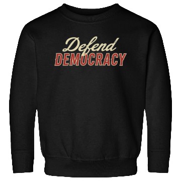 Discover Defend Democracy Sweatshirts