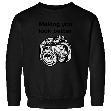 Discover Making You Look Better Photography Camera Sweatshirts
