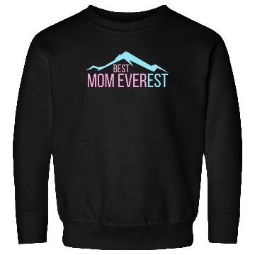 Discover Best Mom Ever Mama Mother's Day Mount Everest Sweatshirts