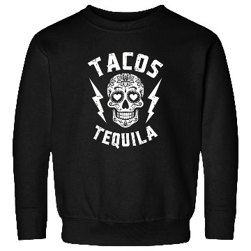 Discover Tacos Tequila & Skull Vibes Sweatshirts