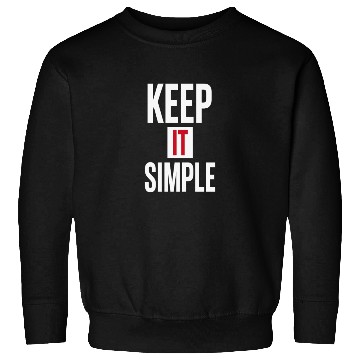 Discover Keep It Simple – Minimalist Quote Sweatshirts