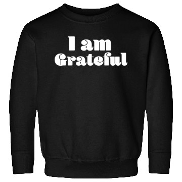Discover I Am Grateful Affirmation Quote Merch Sweatshirts