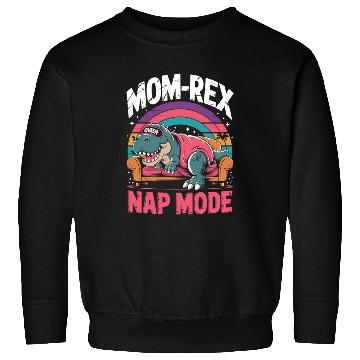 Discover Dinosaur Mom Nap Queen - Mom-Rex Nap Mode Sweatshirts