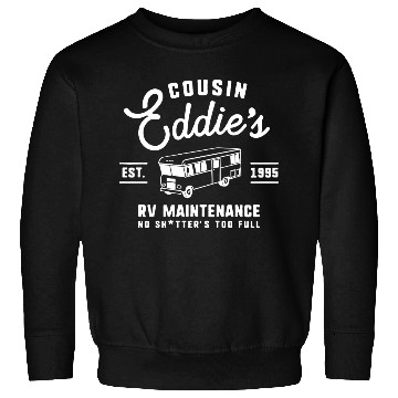 Discover Cousin Eddie s RV Maintenance Funny Movie Sweatshirts