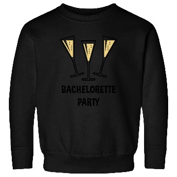 Discover Bachelorette Party (Sparkling Wine Funnel Shut 2C) Sweatshirts