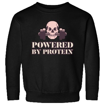 Discover POWERED BY PROTEIN Sweatshirts