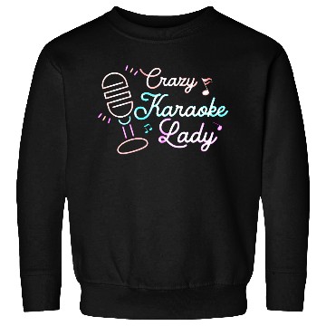 Discover Crazy Karaoke Lady Singing Singer Sweatshirts