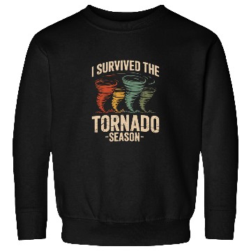 Discover I Survived The Tornado Season Meteorology Storm Sweatshirts