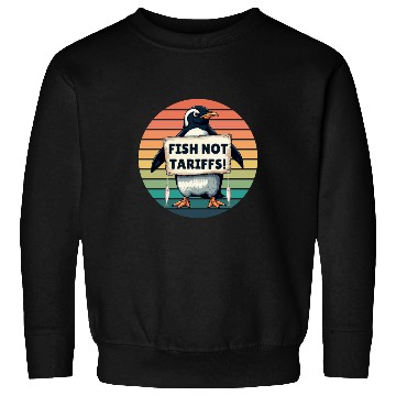Discover Fish Not Tariffs Funny Penguin Protest Art Sweatshirts