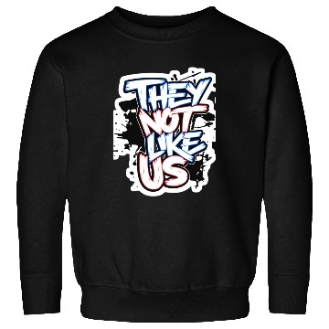 Discover They Not Like Us Sweatshirts