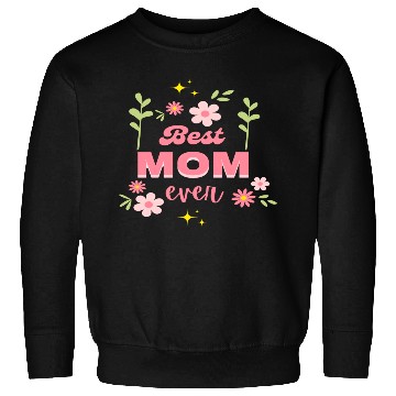 Discover Best Mom Ever Elegant Floral Script Design Sweatshirts