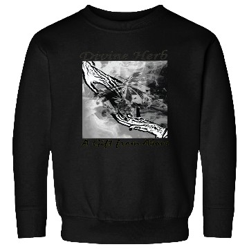 Discover Divine Herb – A Gift from Above Sweatshirts