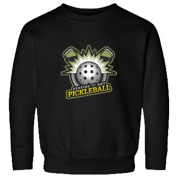 Discover Serving It Hot, Pickleball Addicts Fanatics Fans Sweatshirts