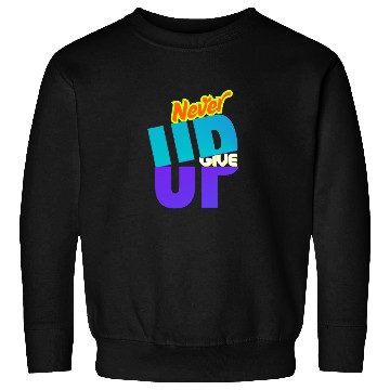 Discover never give up Sweatshirts