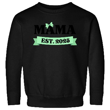 Discover Mama Est. 2025 - Light Green Bow Maternity Design Sweatshirts