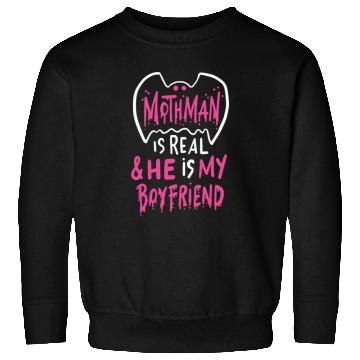 Discover Mothman Is Real He Is My Boyfriend Sweatshirts
