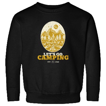 Discover Let’s Go Camping – Adventure Sweatshirts