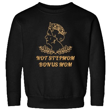 Discover Bonus Mom Sweatshirts | Stepmom Mother's Day Gift