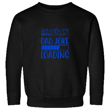 Discover Dad Joke Loading Funny Blue Sweatshirts