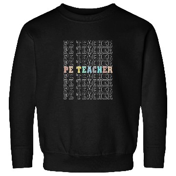 Discover PE Teacher Physical Education Back To School Sweatshirts
