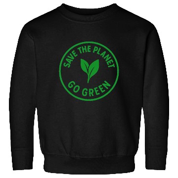 Discover save the planet Sweatshirts