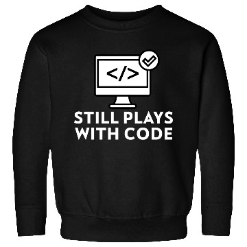 Discover Still Plays with Code Gift for Programmer Sweatshirts