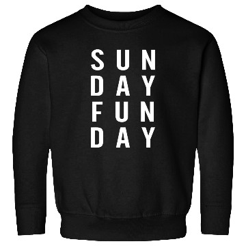 Discover Sunday Funday: Embrace the Weekend Vibes Sweatshirts
