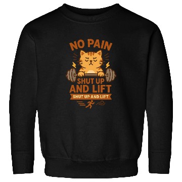 Discover Grumpy Gym Cat – No Pain Shut Up and Lift Sweatshirts