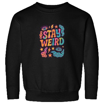 Discover Stay Weird – Funky Retro Design Sweatshirts