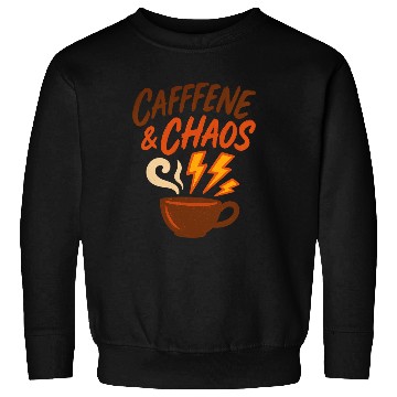 Discover Caffeine & Chaos – Coffee Lovers Unite Sweatshirts